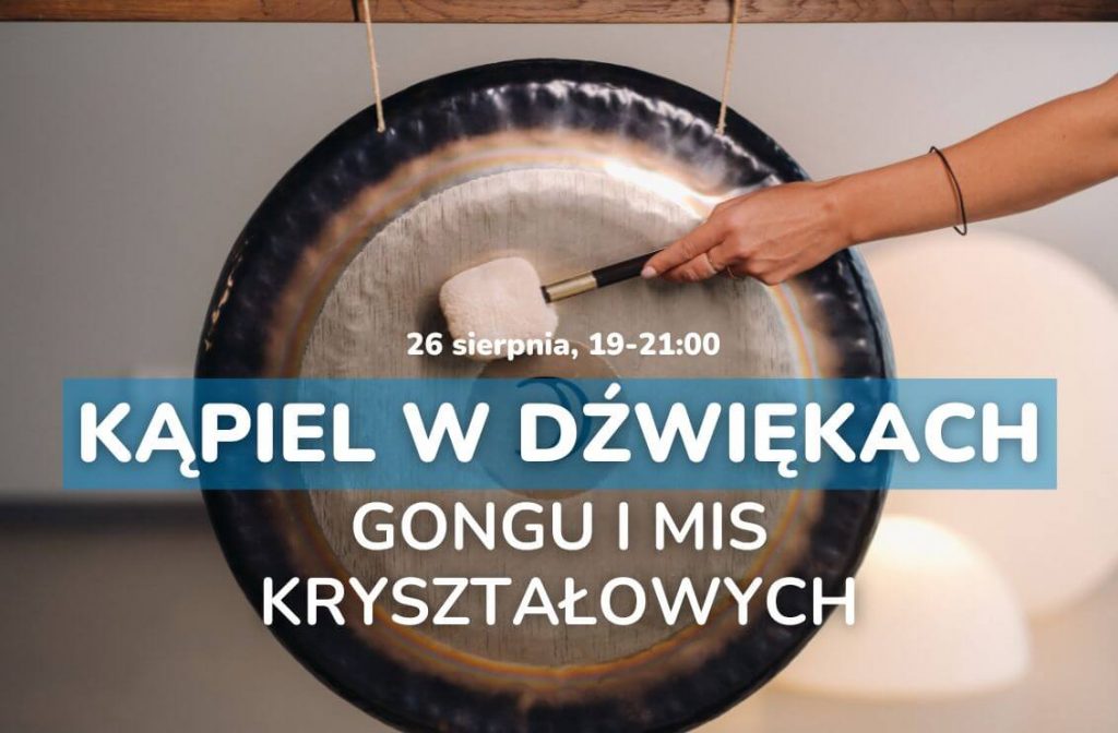 koncert gongu i mis Warszawa - Normobaria AtmosferiQon, Warszawa - 19 i 26.08.2023